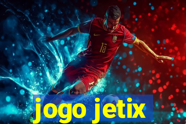 jogo jetix